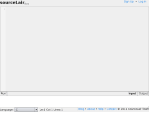 sourcelair.com: sourceLair.com
sourceLair is a project designed and developed to make the life of software engineers much easier. Write, Compile and Run your programs Online.