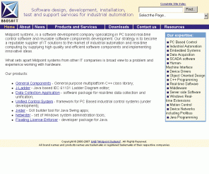 bbdsoft.com: Midpoint Systems - linking people and Machines
Midpoint systems - PC based real-time control software development using advantages of Object Oriented Design, Industrial Automation solutions.