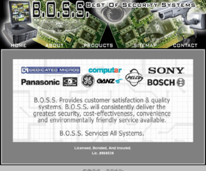 bosscctv.org: B.O.S.S. C.C.TV | Home
B.O.S.S. C.C.TV Provides The Best Security Cameras, PC Base & Standalone DVR Units, And More At Reasonable Prices Coupled With Great Service! Licensed C7 Contractor.