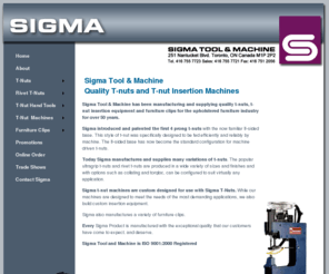 sigmatool.com: manufacturer of t-nuts and t-nut insertion machines and furniture clips
manufacturer of t-nuts and t-nut machines and furniture clips for the upholstered furniture industry.