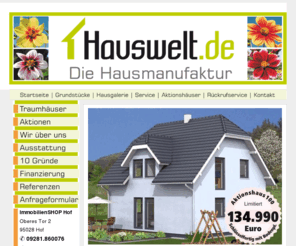 smile-haus.com: Hauswelt.de - Für jeden das passende Haus
Hauswelt.de - Für jeden das passende Haus. Ob Holzhaus, Fertighaus, Massivhaus, Rundstammhaus, Blockhaus oder Skeletthaus - wir bauen in jeder Bauweise günstig, energieeffizient, individuell und schnell Ihr Traumhaus. Ein Architektenhaus aus unserer Hausmanufaktur, Stadtvilla, Bungalow, Bauhaus, Landhaus, Pultdachhaus - Sie haben die Wahl. 