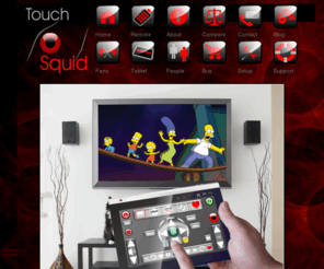 touchsquid.info: Touch Squid Remote Tablet
The Touchsquid is the first remote control you can love!