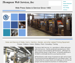 thompsonwebservicesinc.com: used web presses, didde web presses, printing presses, didde web press parts
See us for sales and service of professional printing equipment. We specialize in offset presses. 