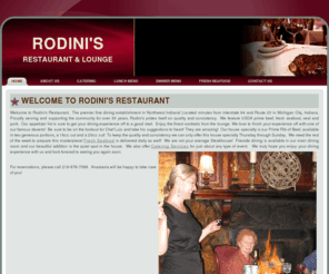 rodinirestaurant.com: Rodini's Restaurant | Fine Dining | Michigan City Indiana |  Catering | Restaurant & Lounge | Fresh Seafood
Rodini's, the premier fine dining establishment in Northwest Indiana is proud to serve USDA Prime beef, fresh seafood, veal, pork and much more.Be sure to ask us about our award winning catering services too!