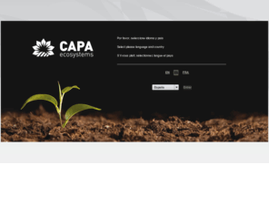 capaecosystems.com: CAPA ECOSYSTEMS
CAPA ECOSYSTEMS le ofrece un amplio catlogo de soluciones sin residuos a sus problemas agronmicos de nutricin o proteccin vegetal.