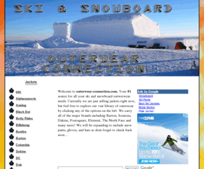 outerwear-connection.com: Outerwear Connection
Outerwear Connection is a database of ski and snowboard outwear for sale on the internet.