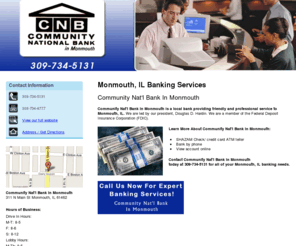 bankinginmonmouthil.com: Banking Services Monmouth, IL - Community Nat'l Bank In Monmouth
Community Nat'l Bank In Monmouth provides Banking Services, Bank by phone to Monmouth, IL. Call 309-734-5131 for expert banking services!