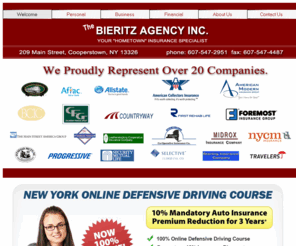 bieritzinsurance.com: Insurance Bieritz Insurance Agency Cooperstown, NY Personal  Homeowners Automotive Business Financial Insurance
The Bieritz Agency, Inc. is          an independent, locally owned, owner-operated insurance          agency. We offer complete quality service in these three major areas:          Personal Insurance, Business Insurance, Financial Services.