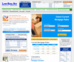 low-rate.net: Mortgage Rates - Mortgage Calculator - Current Mortgage Rates
Find low home loan mortgage interest rates from hundreds of mortgage companies! Includes mortgage loan payment calculator, refinance, mortgage rate, refinance news and calculator, and mortgage lender directory.
