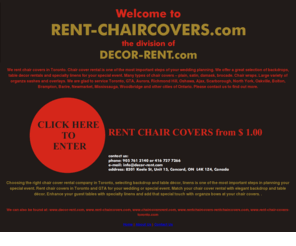 rent-chaircovers.com: RENT CHAIR COVERS IN TORONTO, WEDDING DECORATIONS, CHAIR COVER RENTALS TORONTO
Welcome to www.rent-chaircovers.com the chair cover company