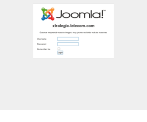 xtrategic-telecom.com: home
Joomla! - the dynamic portal engine and content management system