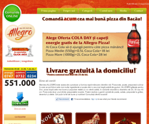 allegropizza.ro: Allegro Pizza  - Bine ati venit!
Menirea ALLEGRO este aceea de a produce si furniza rapid mâncare clientilor sai. Pizza este, poate, preparatul culinar in care se pot folosi cele mai multe ingrediente si poate oferi o cea mai larga paleta de gusturi.