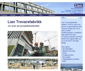 lian.no: Lian Trevarefabrikk AS | Produsent av vinduer, dører og glassvegger
Lian Trevarefabrikk As er produsent av vinduer, dører og glassvegger, med hovedkontor på Kyrksæterøra i Hemne kommune