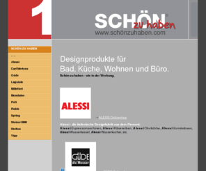 schoenzuhaben.com: SCHÖN ZU HABEN - SCHÖNzuhaben - Designprodukte
Alessi, Güde, Forge de Laguiole, Carl Mertens, Millefiori Milano, Mondaine, Pott, Rubis, Spring, Steiner, Steiner1888, Stelton, Vipp