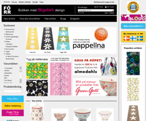 xn--frr-sna.se: Marimekko - Pappelina - Heminredning, Design & Leksaker - Butiken FÖRR Skövde
Butiken med färgstark design! Webbshop med Marimekko, Pappelina, GreenGate med flera.