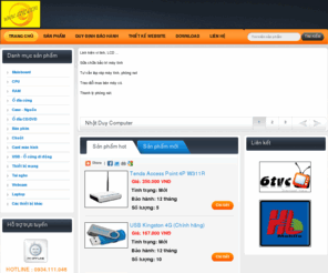 6tvc.com: Nhật Duy Computer - 223/2 Gia Yên, Gia Tân 3, Thống nhất, Đồng Nai, Mail : tu_vnn@yahoo.com, Tel. 0934 111 048
6tvc Computer - Thiet ke website - Nhật Duy Computer - 223/2 Gia Yên, Gia Tân 3, Thống nhất, Đồng Nai, Mail : tu_vnn@yahoo.com, Tel. 0934 111 048 
