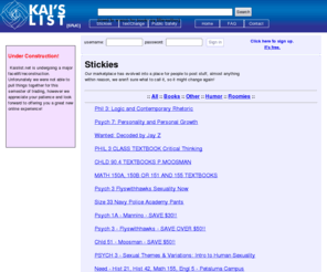 kaislist.net: Kai's List [SRJC] - Welcome to Kai's List, home of the SRJC book trading community
College books burning a hole through your wallet? Come join us at Kai's List where we help you find affordable books locally. Don't let your old textbooks lose value.  Trade them for the ones you need at kaislist.net!