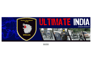 ultimateindia.in: Ultimate Tactical & Combat :: Training & Personals in Ssecurity, 
Counter-terror, VIP Protection for Industries, Corporates, Airports, Hotels etc
Ultimate Tactical & Combat :: Training & Personals in Ssecurity, Counter-terror, VIP Protection for Industries, Corporates, Airports, Hotels etc