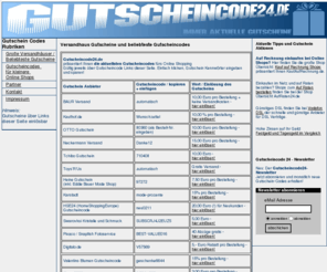 gutscheincode24.de: Gutscheincode 24 - Gutschein Codes für OTTO, Tchibo, BAUR, Kaufhof, Heine, Karstadt, HSE24, u.v.m.
Gutscheincode24.de bietet Ihnen immer die aktuellsten Gutscheincodes - OTTO, Kaufhof, Tchibo, BAUR, Heine, Spreadshirt, Pixum, HSE24, und viele mehr.