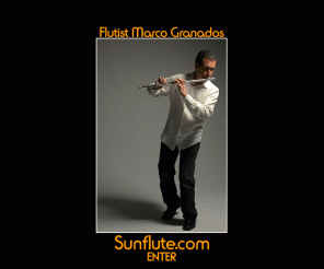 sunflute.com: Sunflute - Marco Granados' Flute Pages
