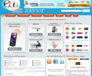 edcom.fr: Forfait mobile - Comparateur forfait Orange, Bouygues, SFR - telephonie mobile
Comparateur de forfaits mobiles et Internet. Notre but est de faire un comparatif de tous les operateurs mobiles et Internet pour choisir le forfait de téléphone portable ou l'abonnement Internet haut débit selon vos besoins