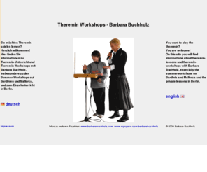 thereminworkshop.com: Theremin Workshops - Barbara Buchholz
Hier können Sie sich über die Sommerworkshops auf Sardinien und Mallorca oder andere Theremin-Workshops sowie den Einzelunterricht mit Barbara Buchholz informieren und sich ebenso anmelden.