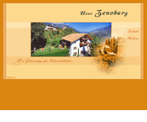 zenoburg.com: ::: HAUS ZENOBURG ::: Appartements :: Dorf Tirol :: Meran :: Südtirol :: Italien
Ruhige und familiäre Atmosphäre neben der historischen Zenoburg. Panoramablick über das Etschtal und das Passeiertal. Die Kurstadt Meran ist nur wenige Gehminuten entfernt. 