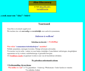 aha-discovery.org: Startpagina van Aha-Discovery; designed by Jehu
Homepage van Aha-Discovery met informatie over: science, technologie, onderwijs, architectuur, religie en computer; interacie mogelijk met de surfer