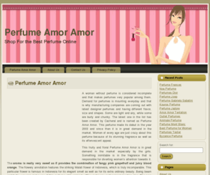 perfumeamoramor.com: Perfume Amor Amor
A woman without perfume is considered incomplete and that makes perfumes very popular among them. Demand for perfumes is mounting everyday and that