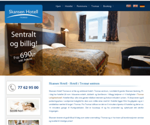 skansenhotell.no: Skansen Hotell Tromsø - Hotell i Tromsø Sentrum
Hotell i Tromsø fra: 690,- inkl. frokost og trådløst internett. Skansen Hotell Tromsø ligger meget sentralt i enden av Storgata i Tromsø sentrum og tilbyr god kvalitet til lave priser.