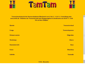 tamtam-trommelschule.de: TamTam-Trommelschule
TamTam - Trommelschule Zweibrücken, die Trommelschule für Jung und Alt