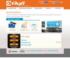 agilgasolineras.com: Agil Gasolineras
C ada día es un reto para nosotros en Agil Gasolineras, nuestro objetivo principal es brindarle un servicio adecuado a sus necesidades, con una total transparencia, así como un combustible con un nivel de rendimiento justo, apegados siempre a principios y valores como parte de nuestro compromiso con usted.