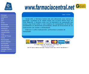 farmaciacentral.net: Farmácia Central Ltda
Farmácia Central - Drogaria e Manipulação - Especializada em Genéricos