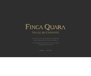 fincaquara.com: FINCA QUARA. Valle de Cafayate. Salta. Desde 1910.
