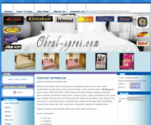 obral-sprei.com: Toko Online Bed Cover, Sprei, Selimut, Sarung, Sajadah
menjual bedcover, sprei : mylove, kintakun, internal, rosanna, Fata, Suncity, Marion, selimut, sarung : gajah duduk, atlas, rubat, sajadah dengan harga murah dan berkualitas tinggi 