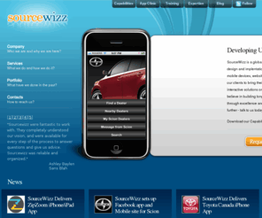 sourcewizz.com: iPhone Applications, Games and Mobile Websites
SourceWizz provides software development and consulting services for mobile devices. iPhone applications and games, Blackberry applications, Mobile and PDA Websites. 