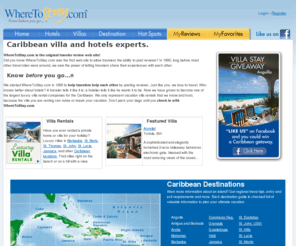 wheretostay.com: Caribbean Villas, Hotels, Resorts, Inn and B&Bs. Villa rentals, hotel reviews, trip builder.
Since 1995 WhereToStay.com has been the best source for Caribbean villas, hotels and resorts. This was the original traveler review web site.