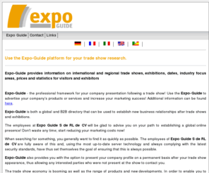 expo-guide-trade-show-guide.com: Use Expoguide to gather all relevant information on the trade show offerings
Online-directory Expo-Guide, the online trade show directory from Expo Guide S de RL de CV
