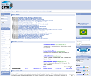 guiadocftv.com: Guia do CFTV - Portal de informações sobre Circuito Fechado de TV
O Guia do CFTV é um site de conteúdo dinâmico destinado a treinamento, orientação, informação e desenvolvimento de sistemas de Circuito Fechado de Televisão, Monitoramento e Sistemas Eletrônicos de Segurança.