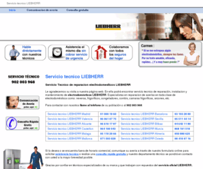 servicio-liebherr.es: Servicio tecnico LIEBHERR - Reparacion frigorificos, neveras, congeladores y otros electrodomesticos LIEBHERR
Servicio tecnico LIEBHERR. Reparacion, instalacion y mantenimiento de neveras, frigorificos, congeladores, combis, camaras frigorificas, armarios y arcones. Servicio tecnico urgente a domicilio