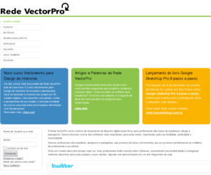 redevectorpro.com.br: Rede VectorPro
Rede VectorPro - desenho digital para arquitetura e design