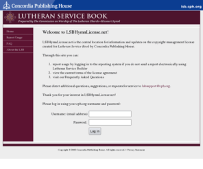 lsbhymnlicense.net: Concordia's Lutheran Service Book
Lutheran Service Book. The new hymnal for The Lutheran Church--Missouri Synod.