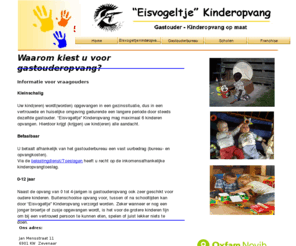 eisvogeltje.com: Eisvogeltje Kinderopvang
eisvogeltje, kinderopvang, gastouder, zevenaar, gastouderbureau, scholen, peuterspeelzaal, fonkelsteen, kofschip, duiventil