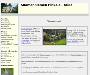 pihkala.info: Suomenniemen Pihkala - Torninäyttely
art, taide, konst