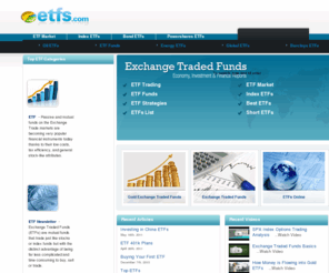 etfs.co.uk: ETFS | Exchange Traded Funds | Gold Exchange Traded Funds | ETF Index Funds - ETFS.com
Check out this in-depth yet informative site which explains what ETFS’s are all about. Inside you’ll also find links and resources to many of the top ETFS sites that we recommend  – brought to you by ETFS.com