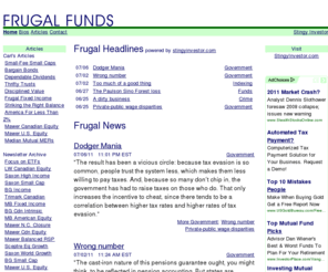 frugalfunds.com: Frugal Funds
Frugal advice for Stingy Investors