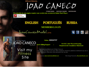 joaocanecomodel.com: Joao Caneco Official Web, www.JoaoCanecoModel.com, WebDesign by MuscleArtStudio
Joao Caneco Official Website :: www.JoaoCanecoModel.com :: Web Design & Maintenance by MuscleArtStudio.com