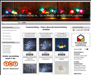 feestverlichtingonline.nl: - Feestverlichting online - de nummer 1 in feestverlichting!
De online professionals in feestverlichting. Online eenvoudig bestellen tegen aantrekkelijke korting en snelle levering De online professionals in feestverlichting. Online eenvoudig bestellen tegen aantrekkelijke korting en snelle levering