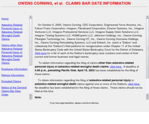 occlaims.com: Owens Corning Bankruptcy - Claims Information
This site contains information, access to a proof of claim form and instructions
pertaining to the Owens Corning, et al. General Claims Bar Date.