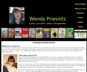 wendypriesnitz.com: Wendy Priesnitz - author, journalist, editor, changemaker, social enterpreneur
Wendy Priesnitz has been writing and speaking since 1976 about new ways of living and learning such as life learning, unschooling, non-coercive parenting, social change, green living.